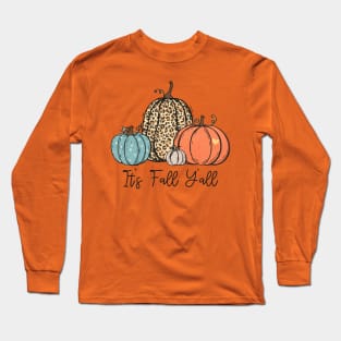 It's Fall Y'all Long Sleeve T-Shirt